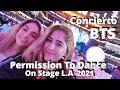 BTS PERMISSION TO DANCE ON STAGE MI EXPERIENCIA COMPLETA VLOG / 211127 Los Angeles 2021