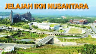 JELAJAHI UDARA IKN NUSANTARA || UPDATE TEEBARU ISTANA NEGARA-ISTANA WAPRES GEDUNG KEMENTERIAN.