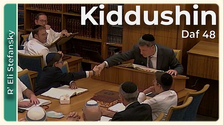 Daf Yomi Kiddushin Daf 48 by R’ Eli Stefansky