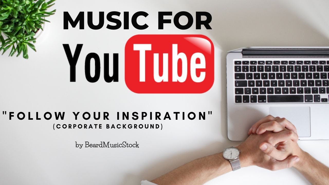 Follow Your Inspiration. Background Music / Corporate by BeardMusicStock