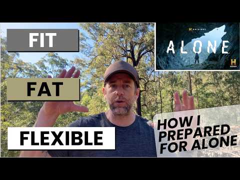 Fat, Fit & Flexible: How I Prepared for Alone