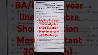 BA/Bsc 3rd year Linear Algebra##Selected short Answer type question##Most important 2025