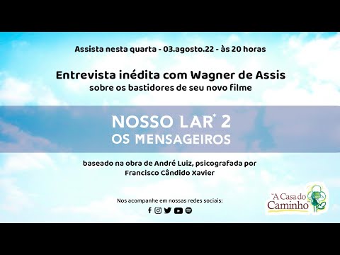 Bastidores do filme NOSSO LAR 2 - OS MENSAGEIROS -- entrevista inédita com Wagner de Assis (2022)