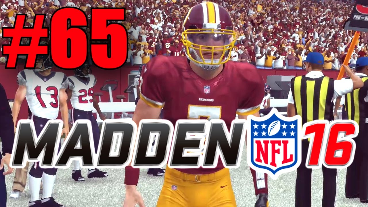Madden 16 Career Mode - Part 65 - Super Bowl Hangover!? (Redskins vs Texans) [Season 4, Week 3]