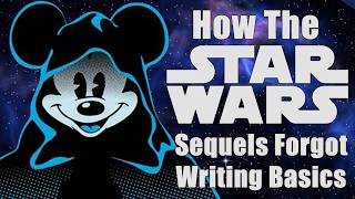How the Star Wars Sequels Insulted The Fans And Forgot Writing 101