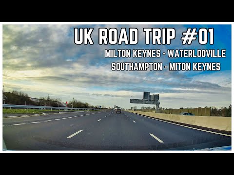 UK Long Road Trip #01 - 3h30 | Milton Keynes - Waterlooville | Southampton - Milton Keynes