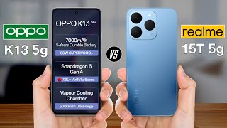 Oppo k13 vs realme 15t - full comparison 🔥 which one is best