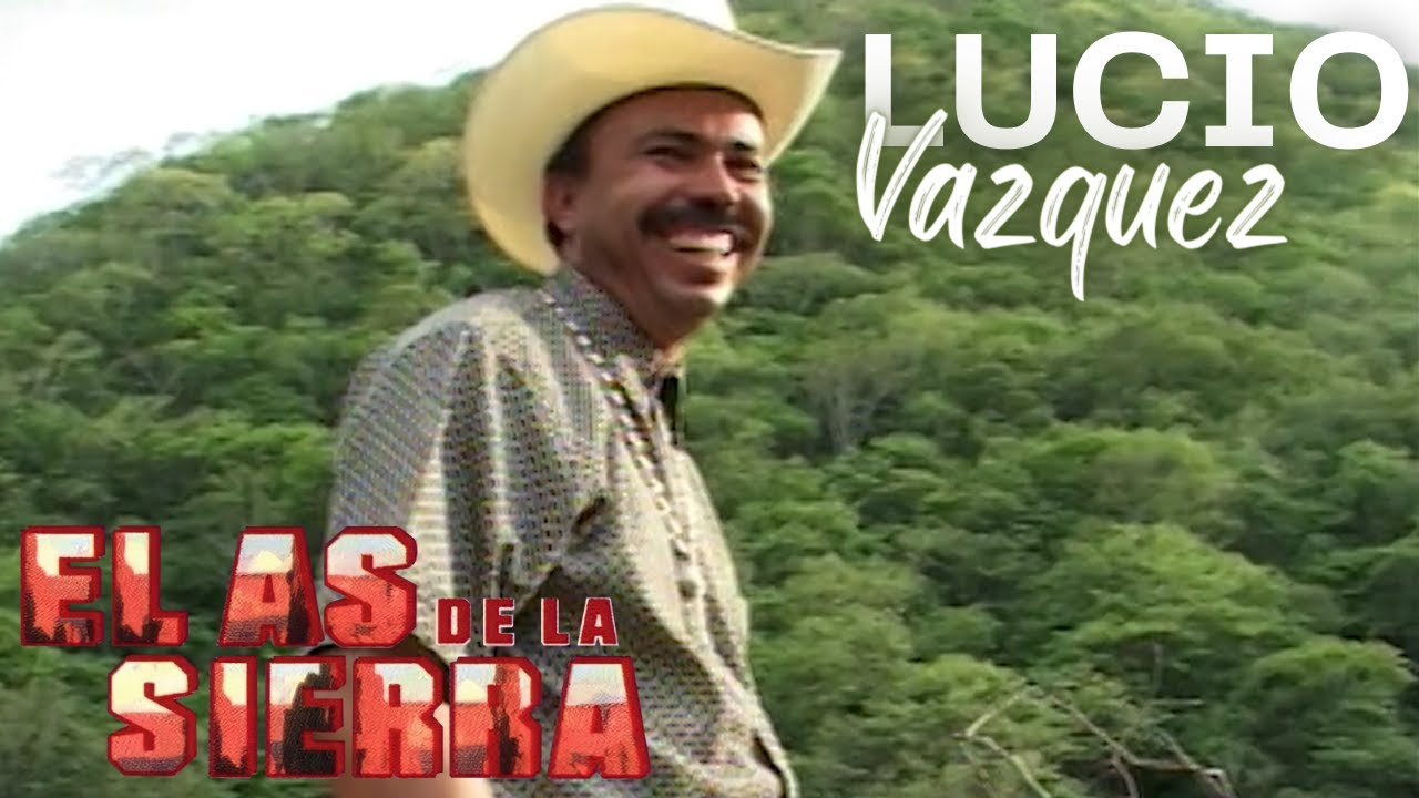 El As De La Sierra -Lucio Vazquez