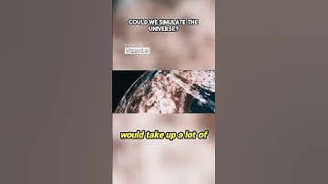 Could We Simulate the Universe   #Universe  #AI #MindBlown #Science