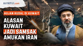 Why Is Kuwait Always Irans Target After The Usisrael Attacks Tehran