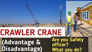 Information Crawler Crane Advantage Disadvantage|safe lifting procedure| Crane safety documents|SO need check Update
