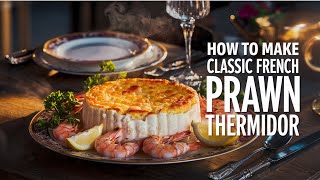How to Make Classic French Prawn Thermidor। #FrenchCuisine। #SeafoodLovers। #ShibnathKhan।