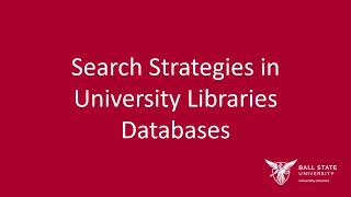 Search Strategies in University Libraries' Databases
