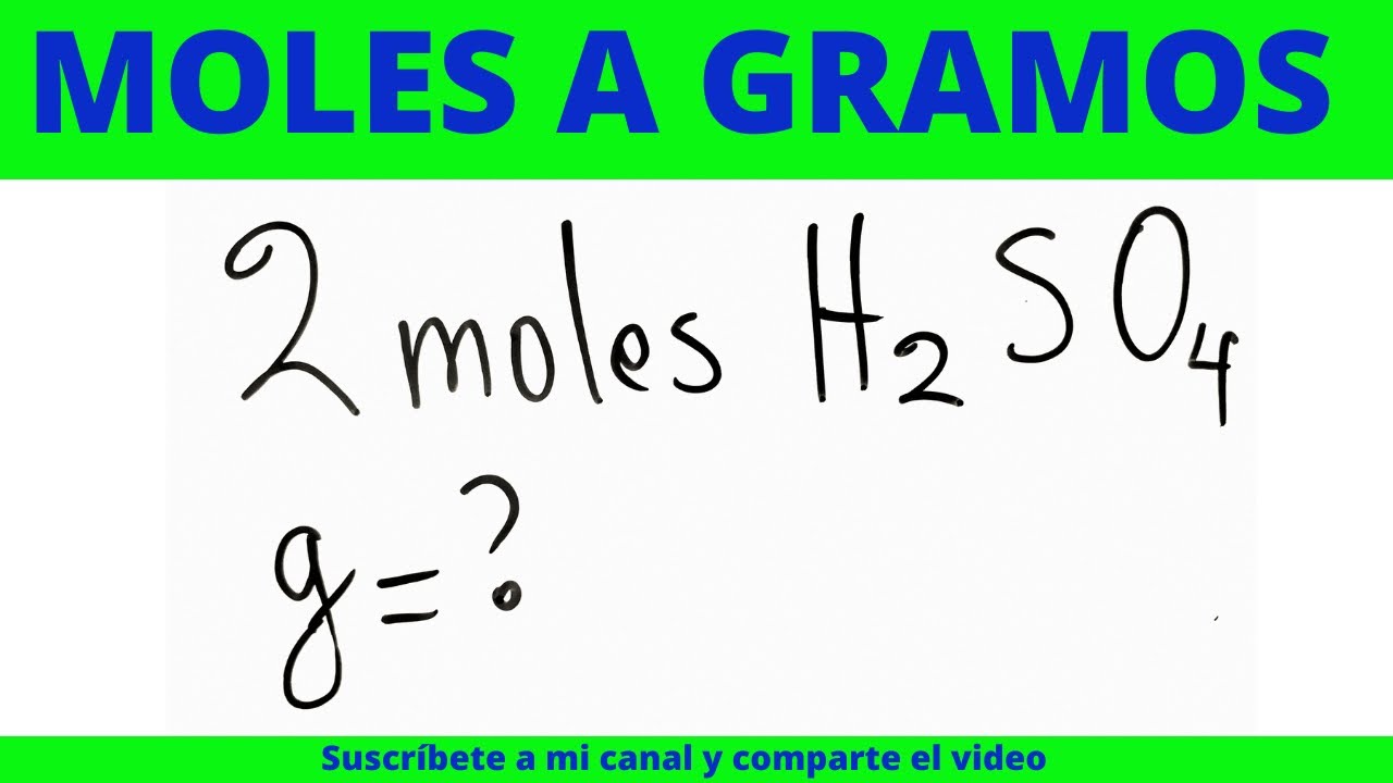 2 Moles de ácido sulfúrico a gramos - YouTube