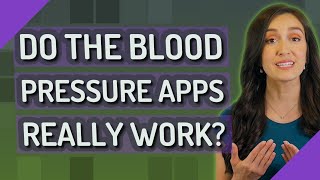Do the blood pressure apps really work?