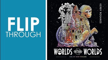 Flip Through of Worlds Within Worlds by Kerby Rosanes