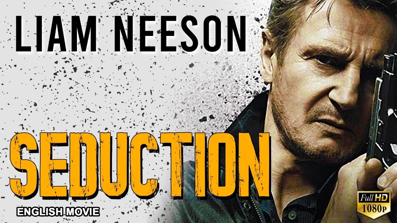 ⁣SEDUCTION - Hollywood English Movie | Blockbuster Romantic Thriller Movie In English | Liam Neeson