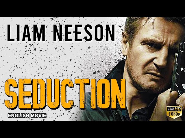 SEDUCTION - Hollywood English Movie | Blockbuster Romantic Thriller Movie In English | Liam Neeson class=