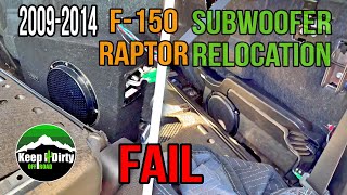 2014 Ford F150 Subwoofer Relocation Fail