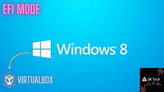 How to install Windows 8 (Build 9200) on VirtualBox on EFI Mode