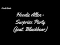 Hoodie Allen - Surprise Party (feat. Blackbear) (Lyrics)