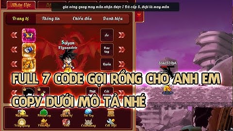 FULL 7 BỘ CODE GỌI RỒNG ONLINE COPY DƯỚI MÔ TẢ | Gọi rồng online