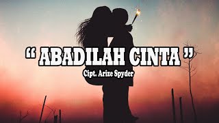 LAGU INDONESIA TERBARU 2022 | LAGU INDONESIA SAAT INI 2022 | ARIZE SPYDER | ABADILAH CINTA
