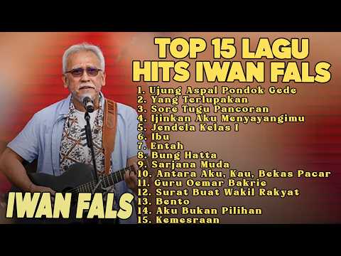 Iwan Fals Full Album Top 15 Lagu Hits - Ujung Aspal Pondok Gede, Bung Hatta, Aku Bukan Pilihan