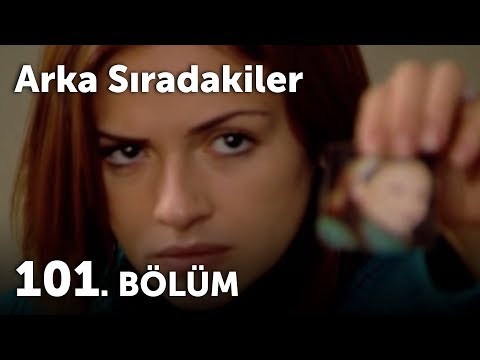 Arka Sıradakiler 101.Bölüm