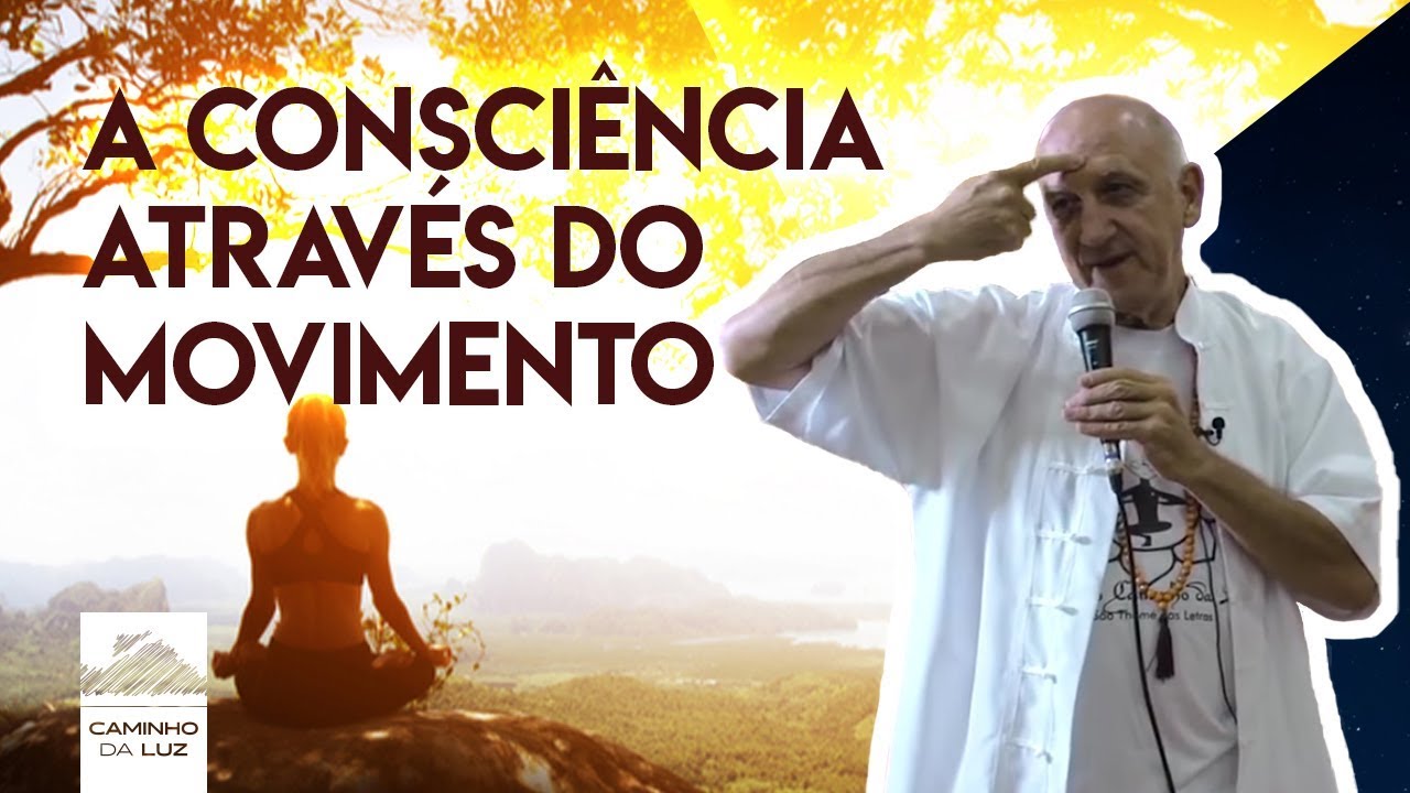 A COSNCIÊNCIA Através do Movimento | Prof. Laércio Fonseca
