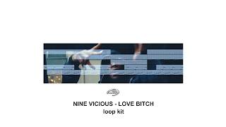 NINE VICIOUS LOOP KIT - "LOVE BITCH"