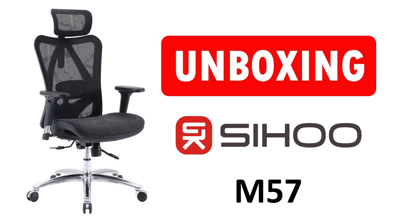 Sihoo M57 Unboxing Best Affordable Ergonomic Chair Best Work From