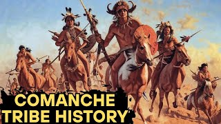 Discover the Comanche Tribe | Native American Tribe's Power
