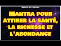 Mantra pour attirer la sant la richesse et labondance