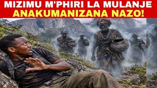 MIZIMU M'PHIRI LA MULANJE_ANAKUMANA NAZO MZIBAMBO WINA KUMENEKU