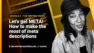 The Writing Phase: Let's get META! How to make the most of meta tags (SEO Writing Masterclass)