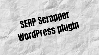 SERP Scrapper Wordpress Plugin