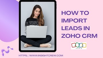 How to import Leads in Zoho CRM