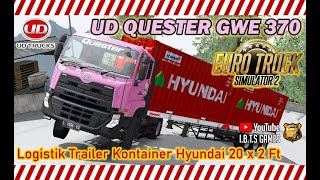ETS 2 | UD Quester GWE 370 4x2 Hello Kitty Trailer Kontainer Hyundai 40 Ft Sitinjau Lauik