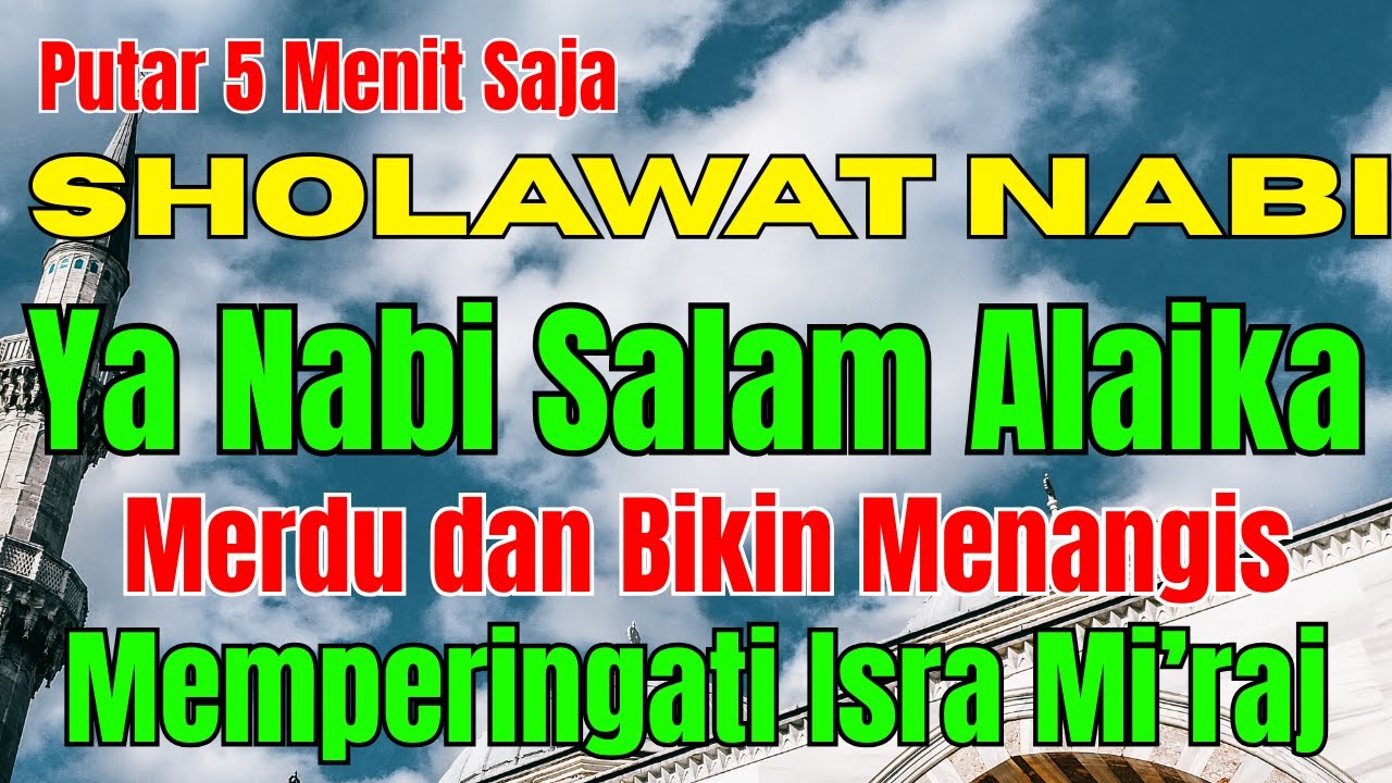 Sholawat Nabi Ya Nabi Salam Alaika Merdu l Sholawat Memperingati Isra Mi'raj Bulan Rajab Syaban
