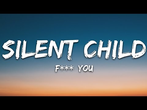 Silent Child - Fk You