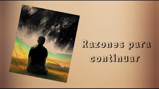 Razones para continuar