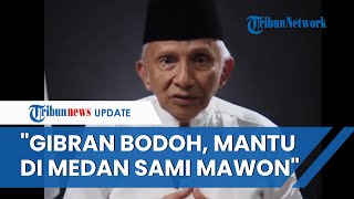 Amien Rais Blakblakan Cela Keluarga Jokowi Mulai Dari Iriana Hingga Bobby Memalukan Dan Bodoh