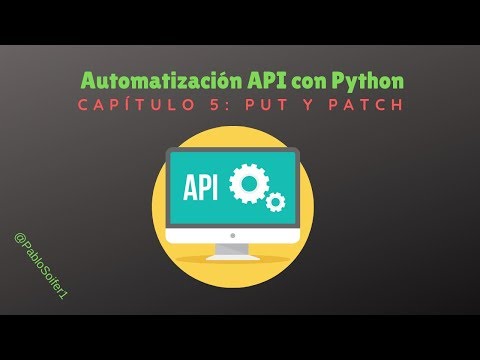 Automatización API con Python Capítulo 5: PUT y PATCH