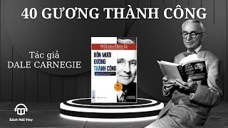 [Sách Nói Hay] 40 Gương Thành Công - Giúp Bạn Tiết Kiệm 40 Năm Cuộc Đời - Dale Carnegie