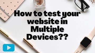 How to test your Website in Multiple Devices?? [2020]
