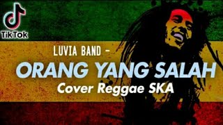 Download lagu ORANG YANG SALAH (Gayung tak bersambut) Cover Reggae SKA   Lirik | Terpopuler Paling di Cari