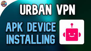 Urban VPN APK — इसे गलत तरीके से इंस्टॉल करने पर आपका डिवाइस तुरंत खतरे में पड़ सकता है screenshot 1