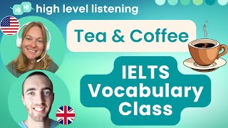 IELTS Vocabulary #1 - Tea & Coffee - High-band IELTS vocabulary podcast on IELTS Speaking Topics