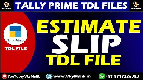 Estimate Slip TDL File in Tally Prime | Tally Prime Free TDL File | TDL File for Tally Prime